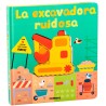 La excavadora ruidosa