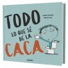 Todo lo que sé de la caca