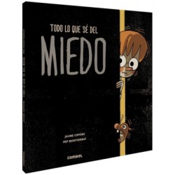 Todo lo que sé del miedo